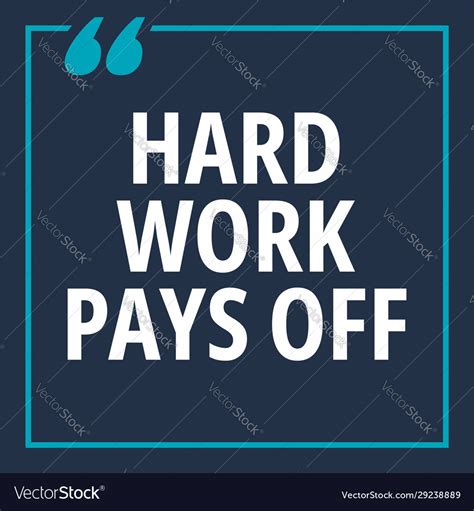 Hard work pays off - quotes about working Vector Image