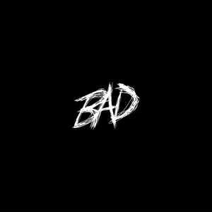 Xxxtentacion - BAD! (2018, File) | Discogs