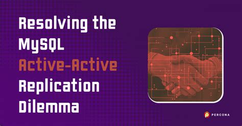 Resolving the MySQL Active-Active Replication Dilemma | LaptrinhX / News