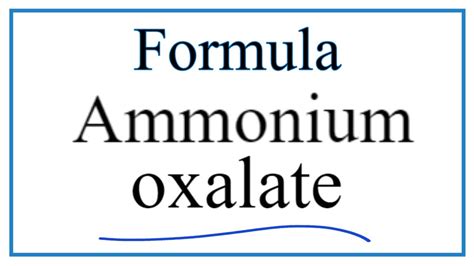 How to Write the Formula for Ammonium oxalate - YouTube