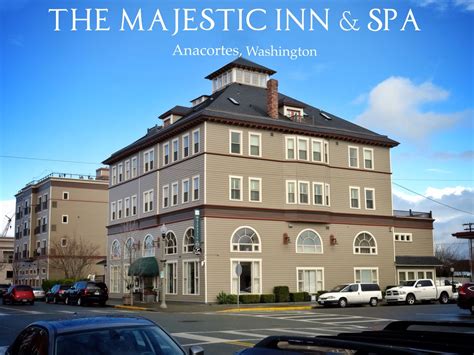 Inns to Paddle & Sail to: The Majestic Inn & Spa, Anacortes WA - EVERYONE'S TRAVEL CLUB