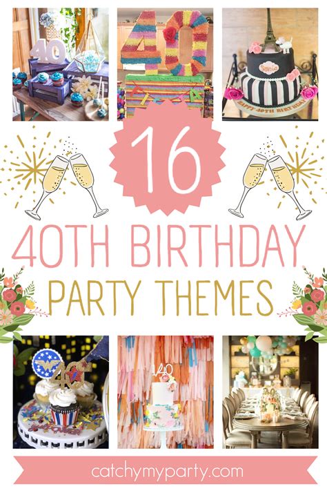 16 BEST 40th Birthday Themes for Women in 2023 | Catch My Party