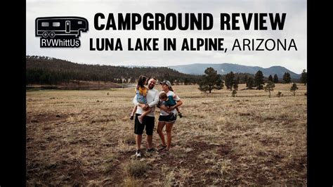 RV ARIZONA - Luna Lake Campground Review in Alpine, AZ (July 2020) - YouTube