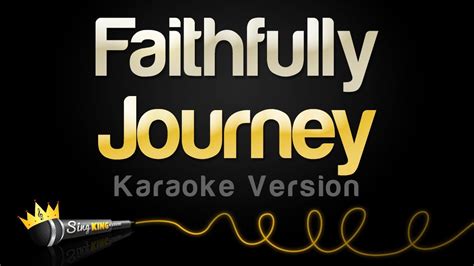 Journey - Faithfully (Karaoke Version) - YouTube Music