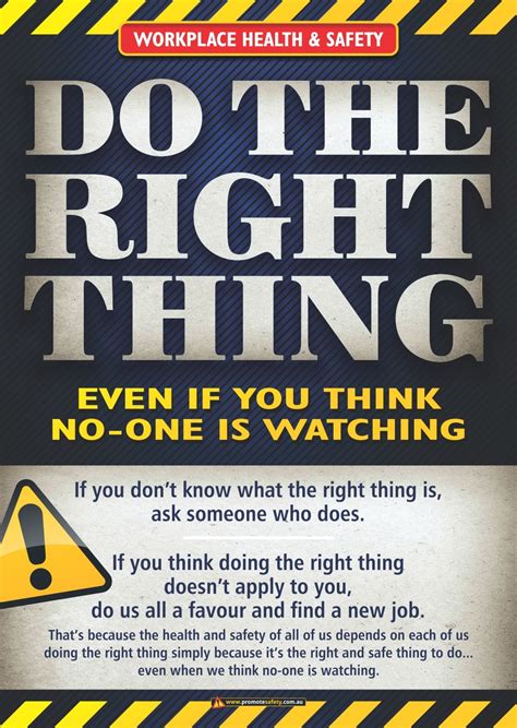 A3 size Workplace Safety Poster emphasising the importance of doing the right thing for the ...