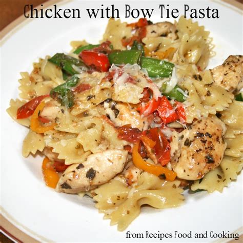 Chicken with Bow Tie Pasta - Recipes Food and Cooking