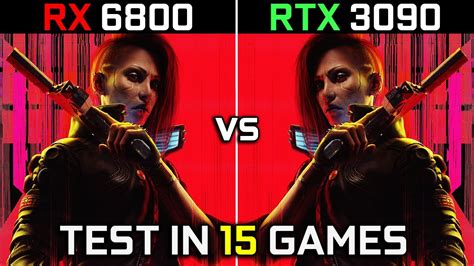 RX 6800 vs RTX 3090 | Test in 15 Games At 4K | The Ultimate Comparison ...