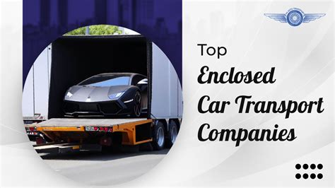 Top Enclosed Car Transport Companies September 2024