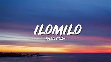 Ilomilo Lyrics - Billie Eilish - Lyric Best Song - YouTube