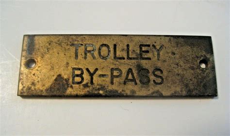 VINTAGE TROLLEY BY - PASS RAILWAY RAILROAD ADVERTISING SOLID BRASS SIGN ...