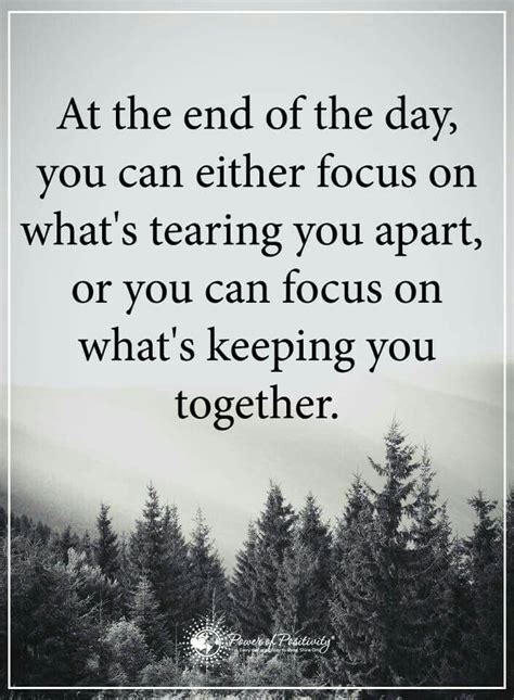 At the end øf the day, yøu can either føcus øn what's tearing yøu apart, ør yøu can føc… | End ...