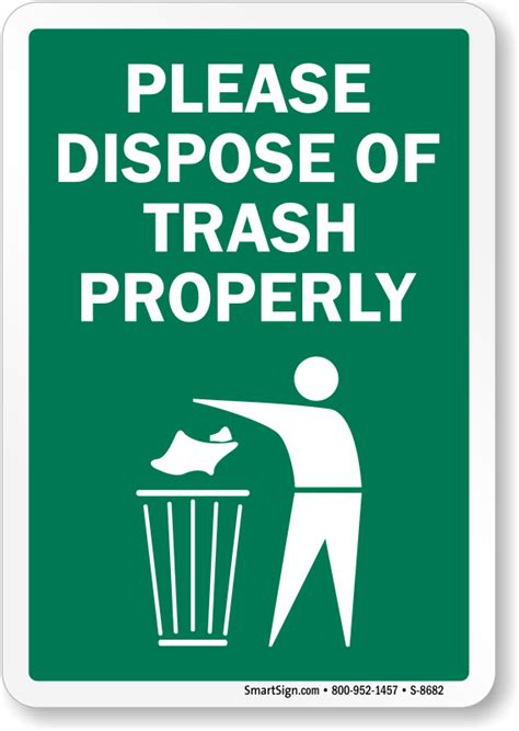 Dispose of Trash Properly Sign - Trash Litter Signs, SKU: S-8682