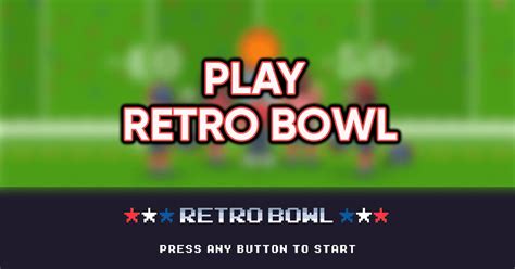 Play Retro Bowl Online - Retro Bowl Unblocked Game