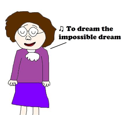 Mrs. Wiggins Singing The Impossible Dream by MikeJEddyNSGamer89 on DeviantArt