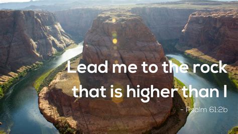 Lead me to the rock that is higher than I – Psalm 61_2b | Stone Oak Bible Church