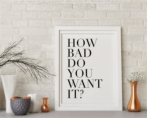 How Bad Do You Want It Motivational Poster Downloadable - Etsy Canada