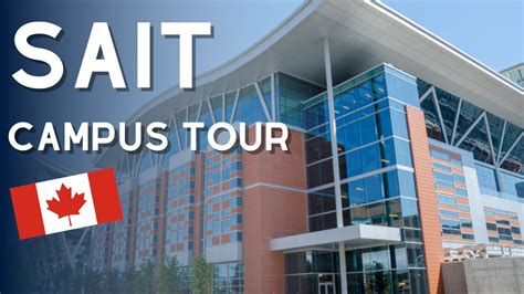 SAIT Campus Virtual Walking Tour | Calgary | Alberta - YouTube