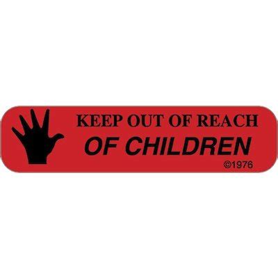 Label "Keep out of Reach of Children"