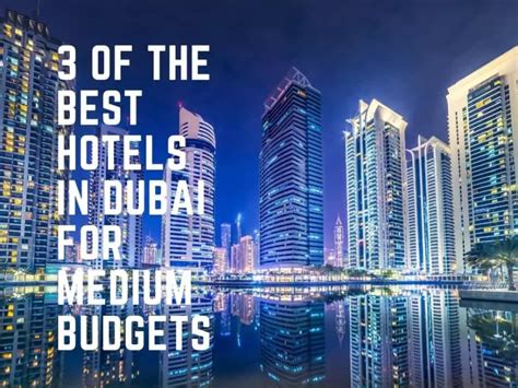 3 Of The Best Hotels In Dubai For Medium Budgets | Thevacationbuilder