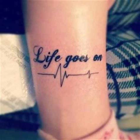 life goes on quote tattoo - Design of TattoosDesign of Tattoos