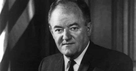 Best Hubert Humphrey Quotes | List of Famous Hubert Humphrey Quotes