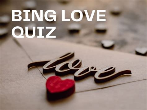 Bing Love Quiz - Bing Homepgae Quiz