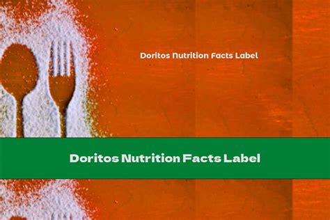 Doritos Nutrition Facts Label - This Nutrition