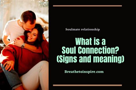 Soul Connection: What Is A Soul Connection? Meaning, Signs, Quotes ...