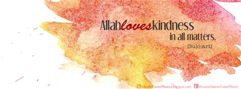 Islamic Cover photos: Allah loves kindness.. {Hadith} Islamic Cover Photo