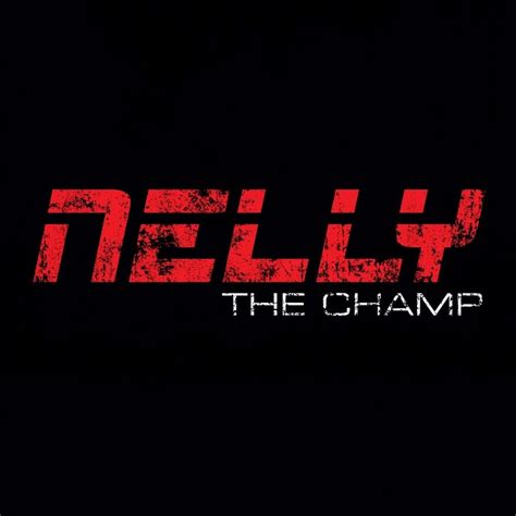 Nelly – The Champ Lyrics | Genius Lyrics