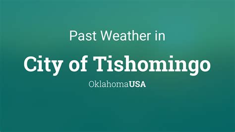 Past Weather in City of Tishomingo, Oklahoma, USA — Yesterday or Further Back