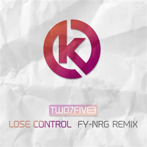 TWO7FIVE3 – Lose Control (FY-NRG Remix) – Klubbed Digital