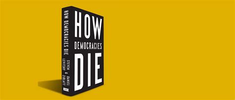 How Democracies Die - American Academy