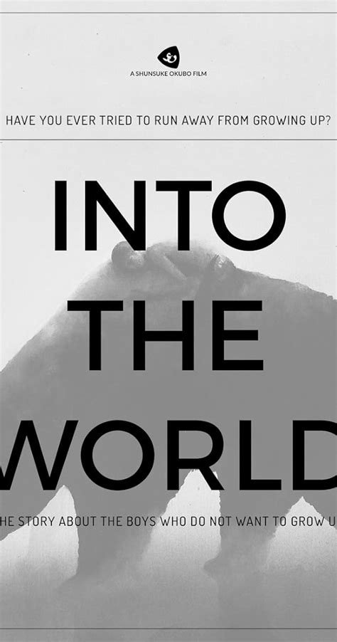 Into the World - Full Cast & Crew - IMDb