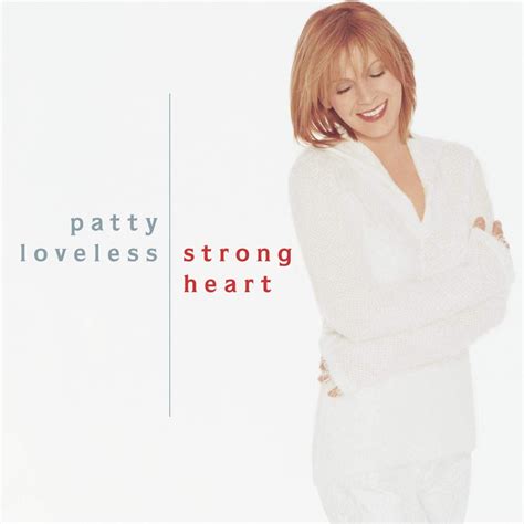 Strong Heart: Loveless, Patty: Amazon.ca: Music