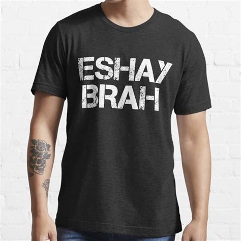 "Eshay Brah Australian Slang Gift" T-shirt for Sale by Kiwi-Tienda2017 | Redbubble | eshay brah ...