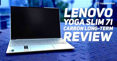 Lenovo Yoga Slim 7i Carbon Long-Term Review: The Force Is Strong With ...