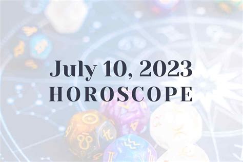 July 10, 2023 Horoscope - Vekke Sind