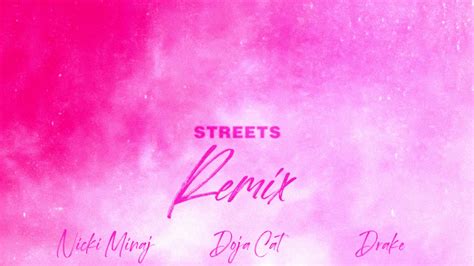 Doja Cat Ft. Nicki Minaj & Drake - Streets (Remix) - YouTube