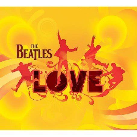 Love (2006) - The Beatles Albums - LyricsPond