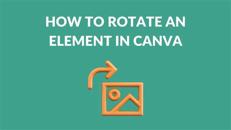 How To Rotate Elements & Images In Canva - Blogging Guide