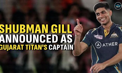 Gujarat Titans Announce Shubman Gill as Captain For IPL 2024 - News18