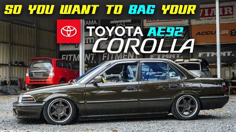 SO YOU WANT TO BAG YOUR TOYOTA COROLLA!! (AE92) - YouTube