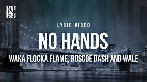 Waka Flocka Flame - No Hands (feat. Roscoe Dash and Wale) | Lyrics - YouTube