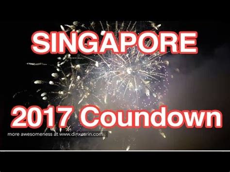 Singapore 2017 New Year Countdown Party - YouTube