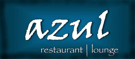 Azul Restaurant & Lounge