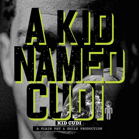 A Kid Named Cudi, Kid Cudi - Qobuz