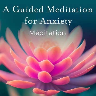 A Guided Meditation for Anxiety - School of Intuitive Studies