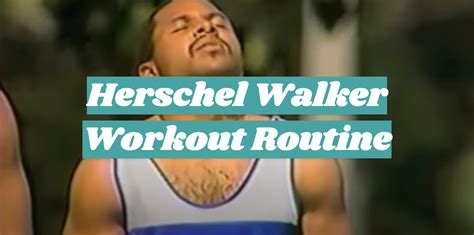 Herschel Walker Workout Routine - FitnessProfy