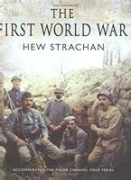 The First World War by Hew Strachan — Reviews, Discussion, Bookclubs, Lists